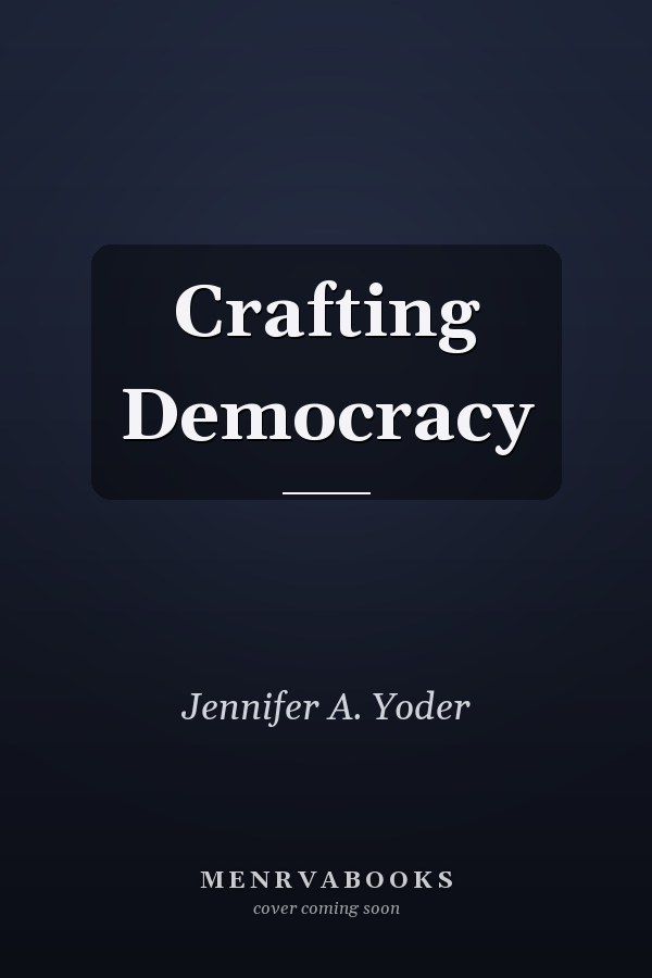 Crafting Democracy