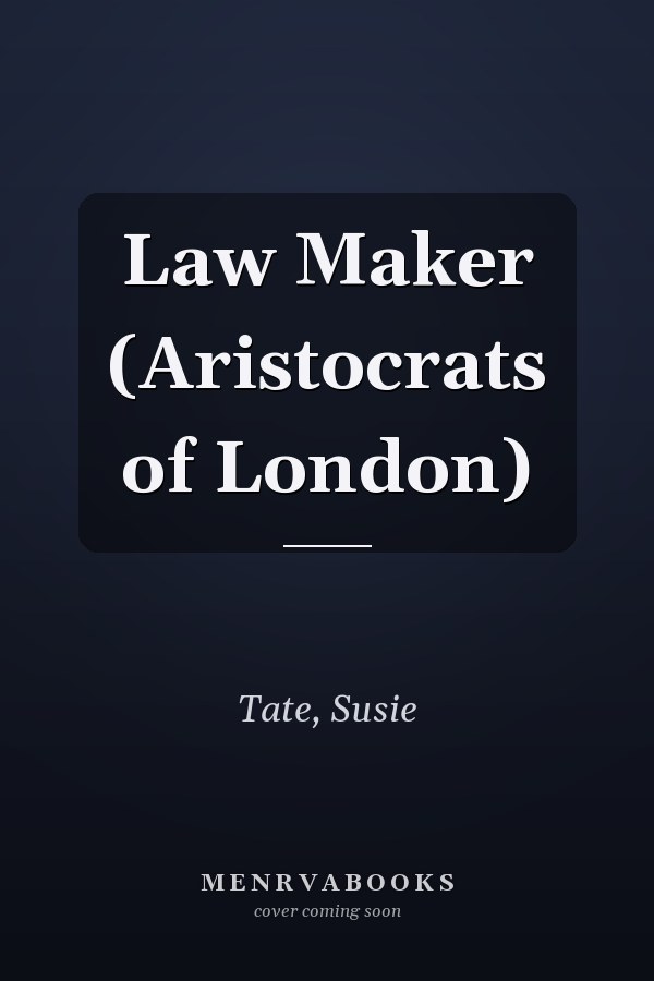 Law Maker (Aristocrats of London)