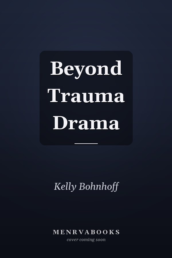 Beyond Trauma Drama