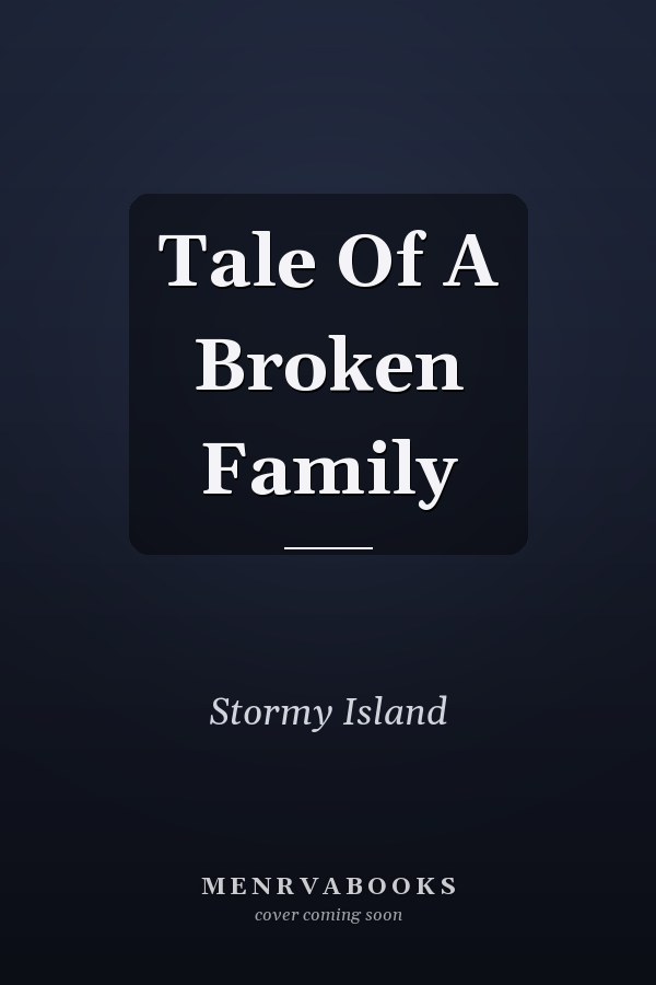 Tale Of A Broken Family