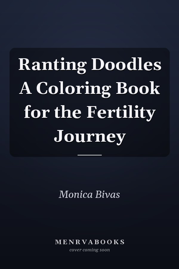 Ranting Doodles A Coloring Book for the Fertility Journey