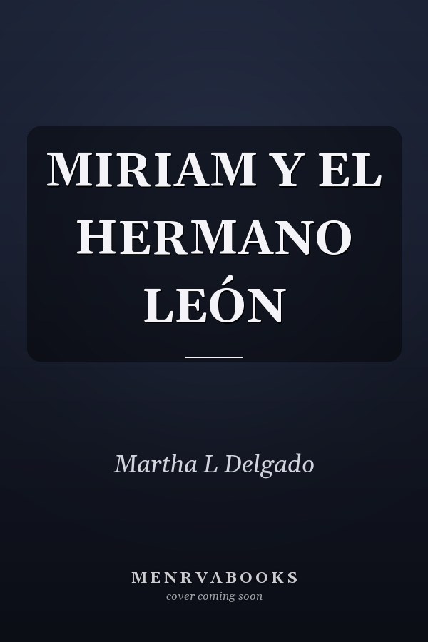 MIRIAM Y EL HERMANO LEÓN