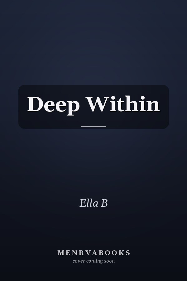 Deep Within