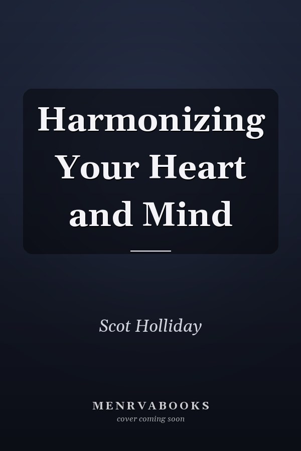 Harmonizing Your Heart and Mind
