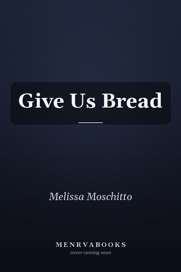 Give Us Bread