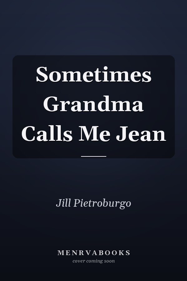 Sometimes Grandma Calls Me Jean