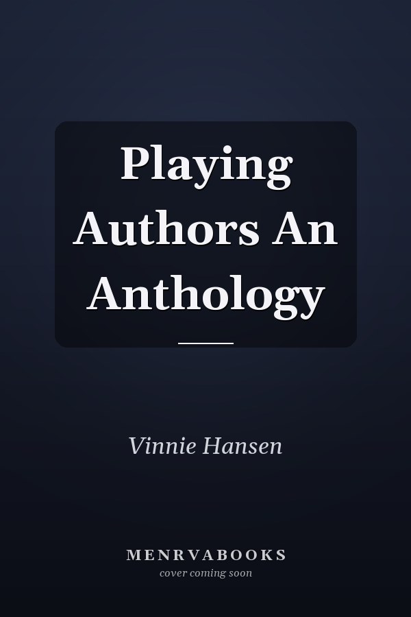 Playing Authors An Anthology