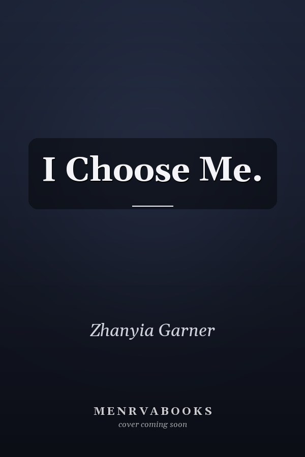 I Choose Me.