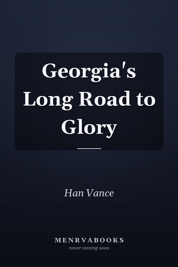 Georgia's Long Road to Glory