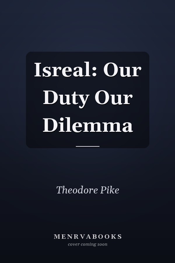 Isreal: Our Duty Our Dilemma