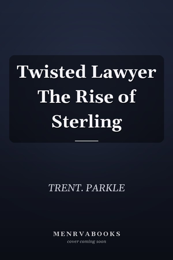 Twisted Lawyer The Rise of Sterling