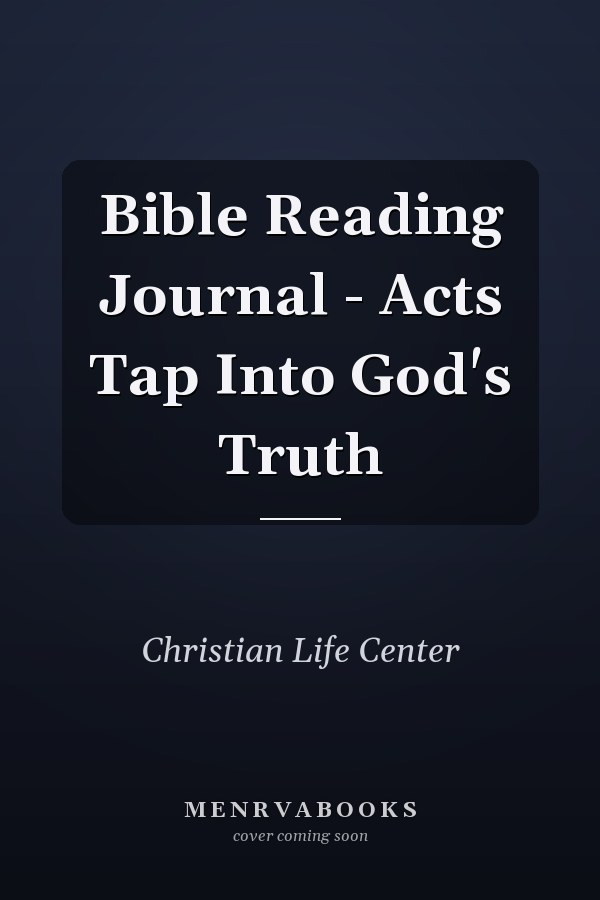 Bible Reading Journal - Acts Tap Into God's Truth