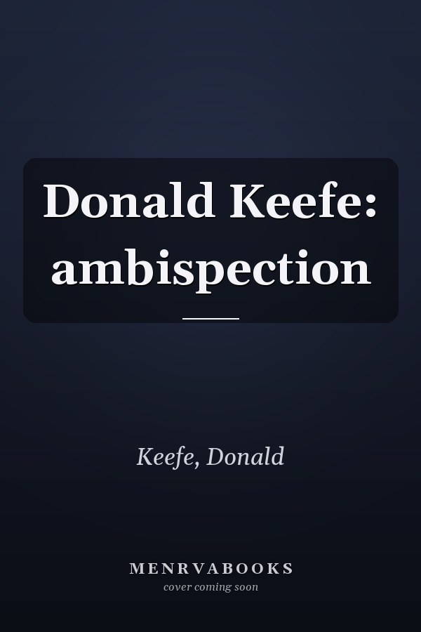Donald Keefe: ambispection