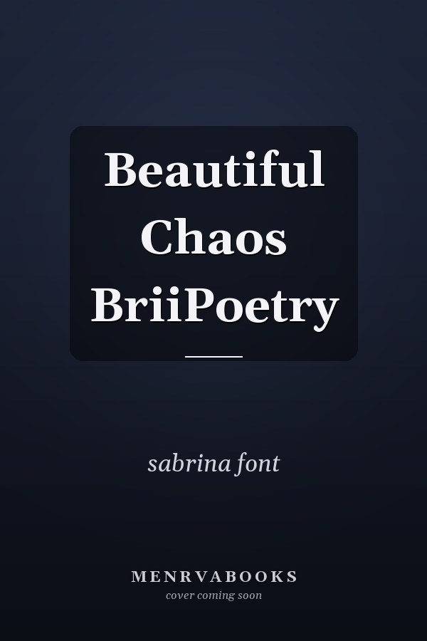 Beautiful Chaos BriiPoetry