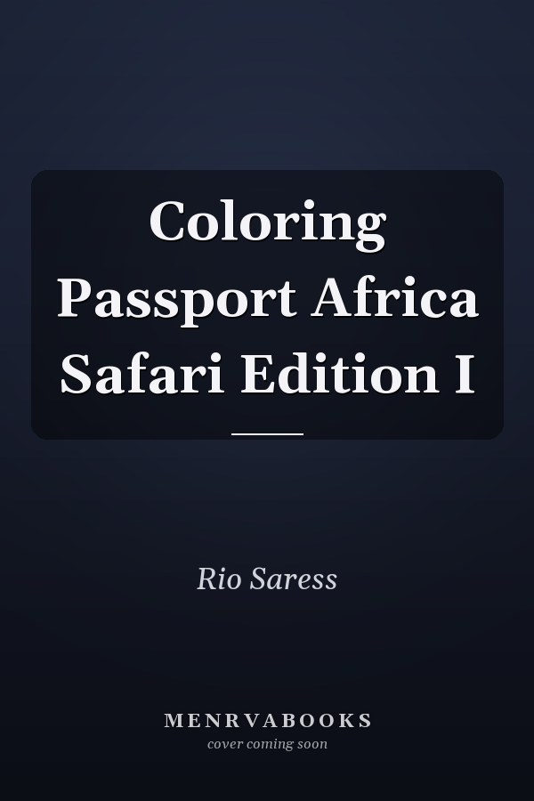 Coloring Passport Africa Safari Edition I