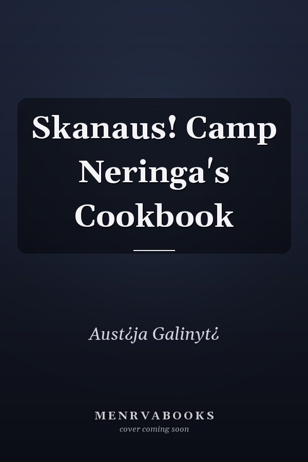 Skanaus! Camp Neringa's Cookbook