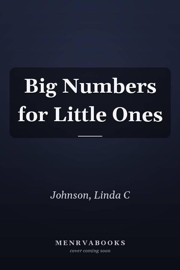 Big Numbers for Little Ones