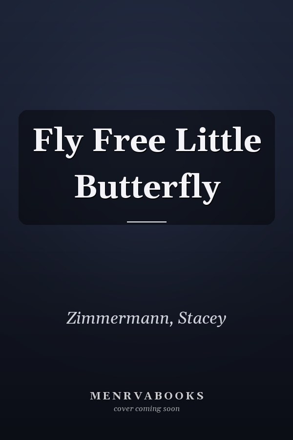 Fly Free Little Butterfly