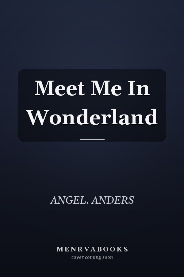 Meet Me In Wonderland