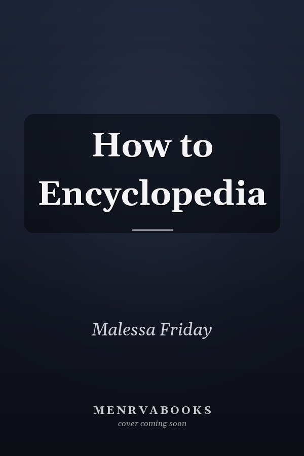 How to Encyclopedia