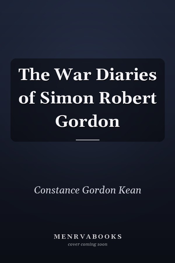 The War Diaries of Simon Robert Gordon