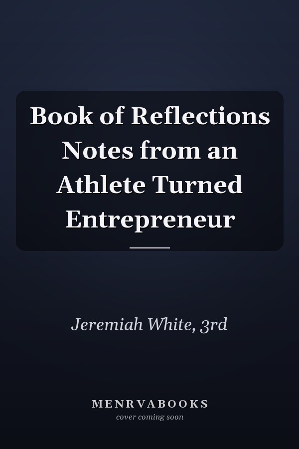 Book of Reflections Notes from an Athlete Turned Entrepreneur