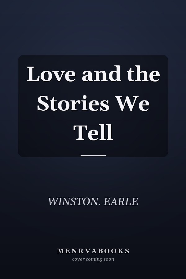 Love and the Stories We Tell