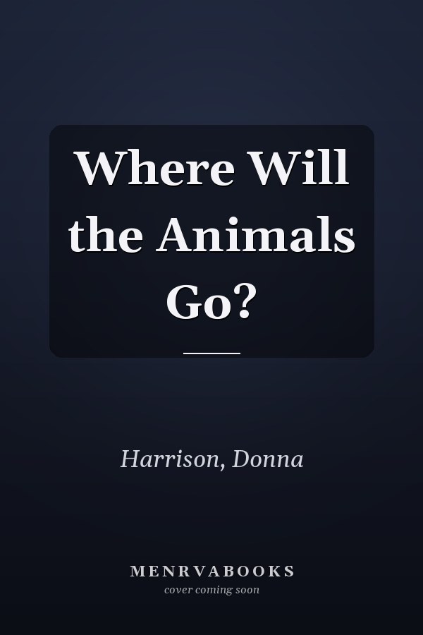 Where Will the Animals Go?