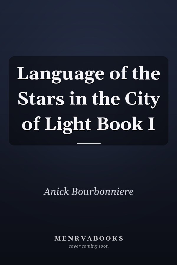 Language of the Stars in the City of Light Book I