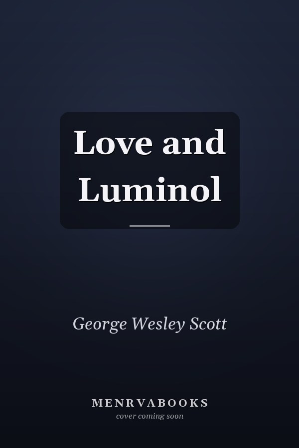 Love and Luminol