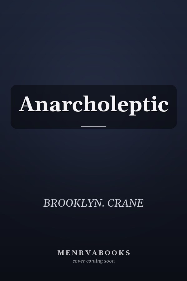 Anarcholeptic