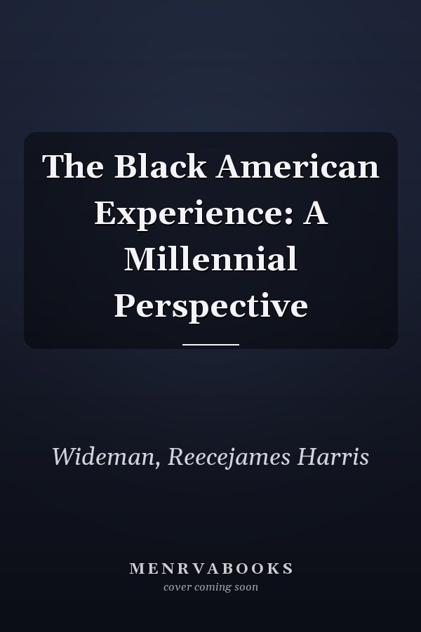The Black American Experience: A Millennial Perspective