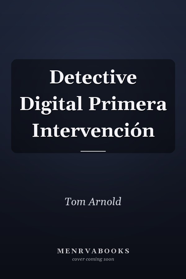 Detective Digital Primera Intervención