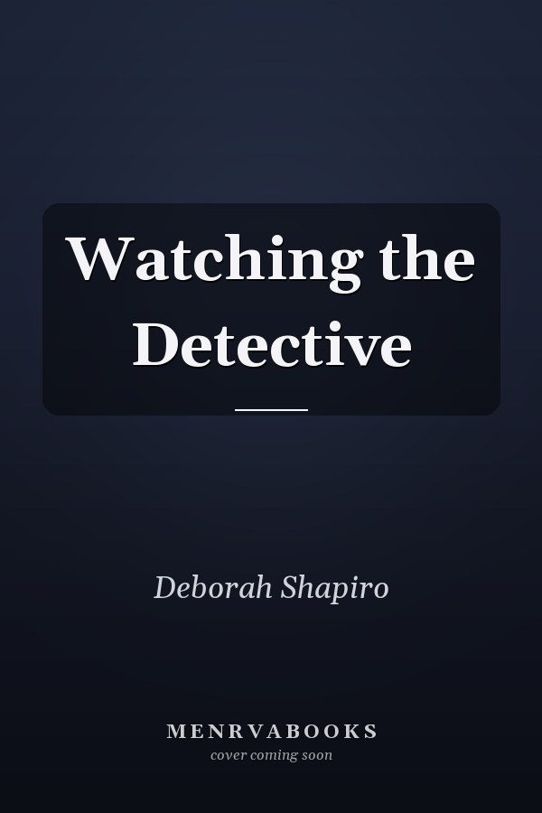 Watching the Detective