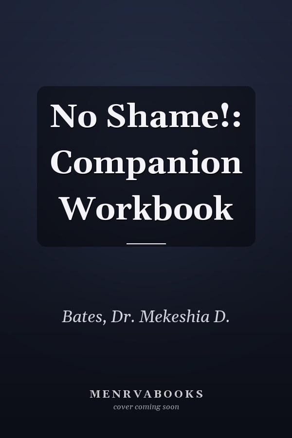 No Shame!: Companion Workbook
