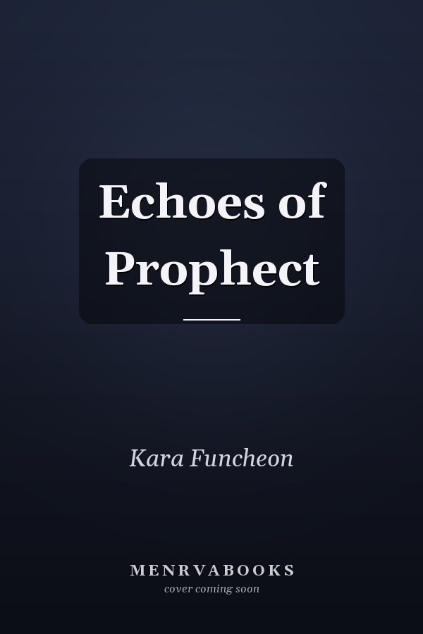 Echoes of Prophect