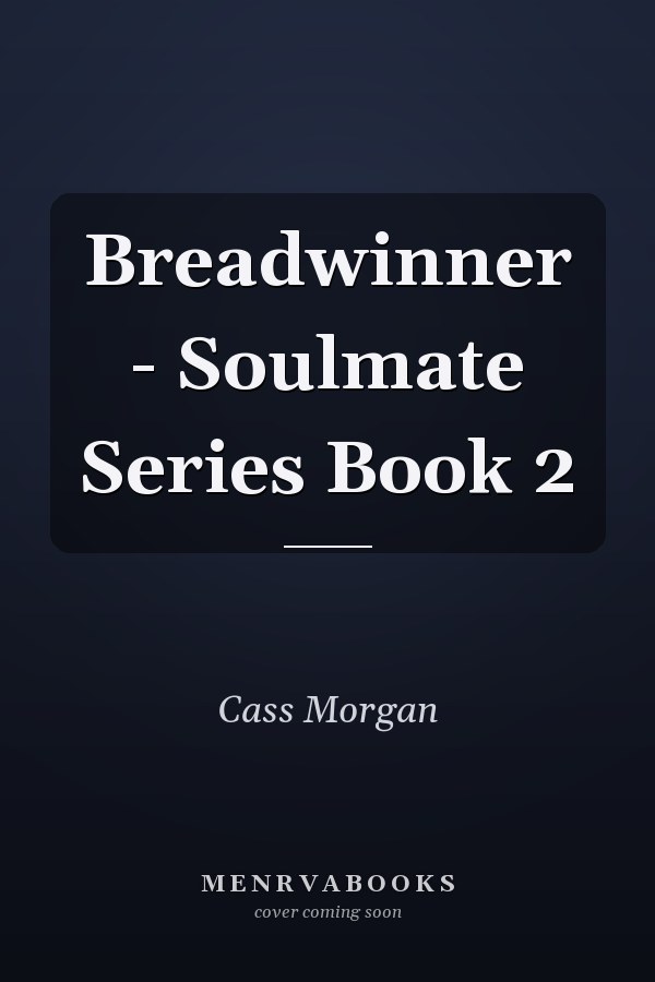 Breadwinner - Soulmate Series Book 2