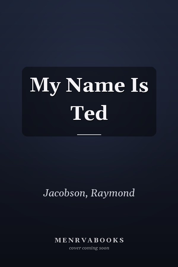 My Name Is Ted
