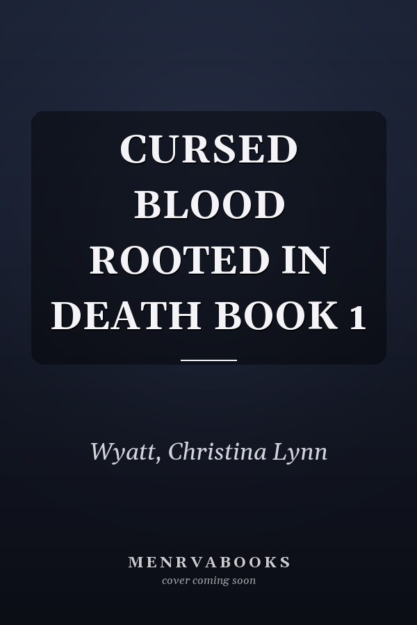 CURSED BLOOD ROOTED IN DEATH BOOK 1