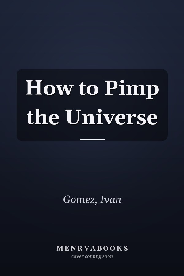 How to Pimp the Universe