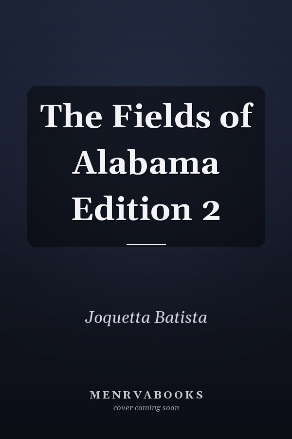 The Fields of Alabama Edition 2