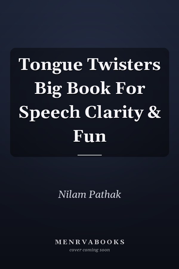 Tongue Twisters Big Book For Speech Clarity & Fun