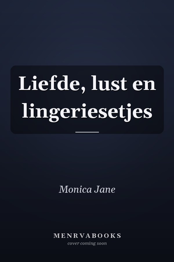 Liefde, lust en lingeriesetjes