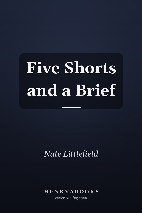 Five Shorts and a Brief