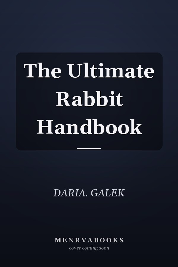 The Ultimate Rabbit Handbook