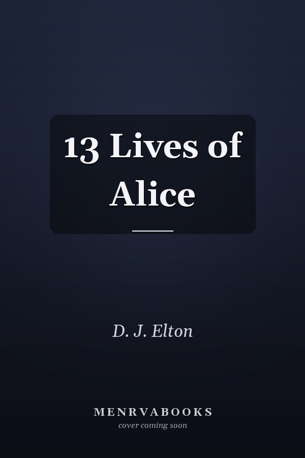 13 Lives of Alice