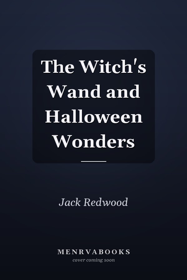 The Witch's Wand and Halloween Wonders