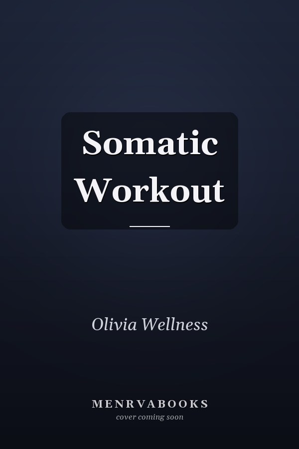 Somatic Workout