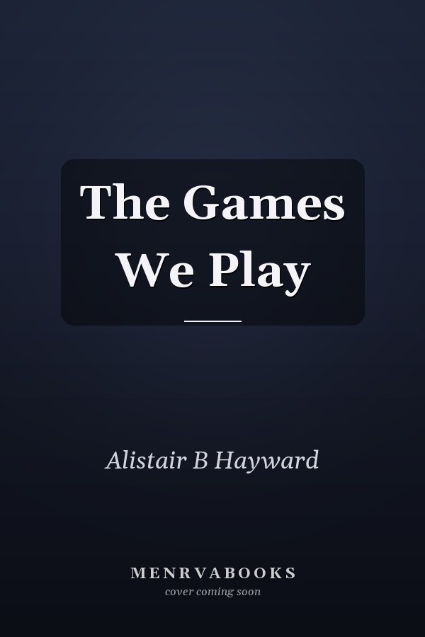The Games We Play