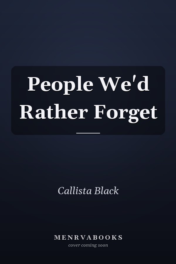 People We'd Rather Forget